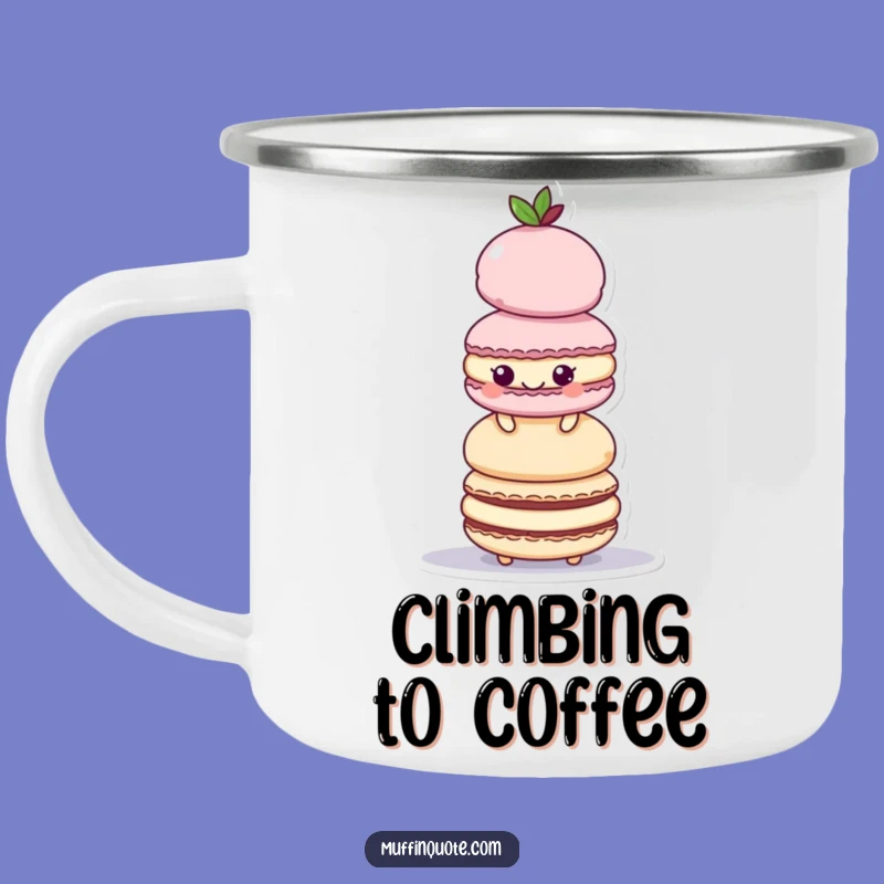 Funny Enamel Camping Mug: Macaroon Tower Adventure, Great Funny Gift!