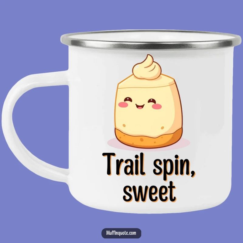 Funny Cheesecake Spin Camping Mug: Enjoy Your Campfire Treats with Dessert Humor