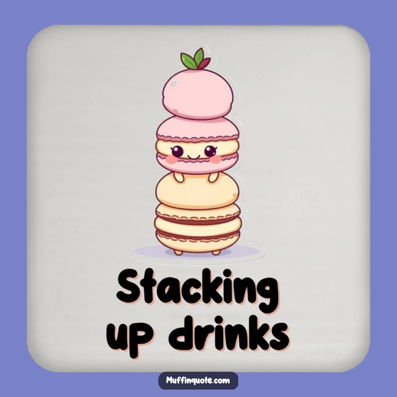 Funny Drink Coaster: Macaroon Tower Protection, Perfect Funny Gift!