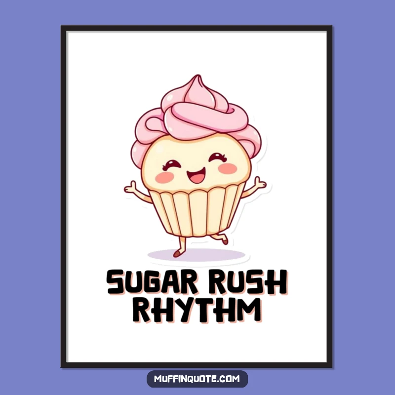 Funny Cupcake Dance Poster - Sweet Wall Art for a Cheerful Vibe