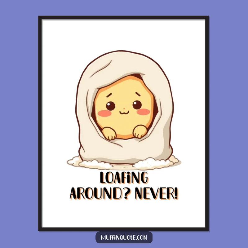 Funny Free Printable Wall Art: Mischievous Bread Roll Hiding, Quirky Downloadable Art!