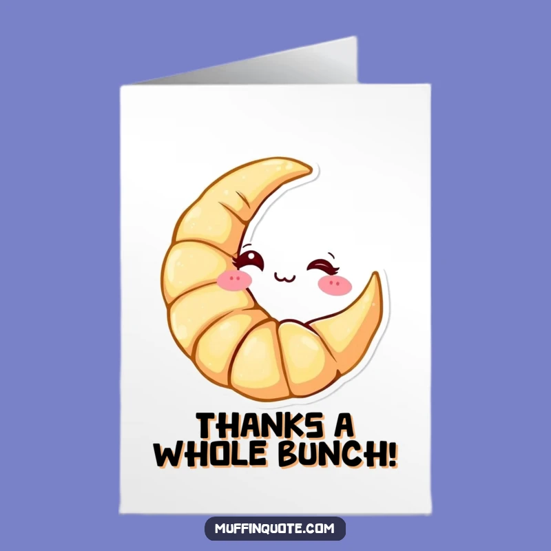 Free Printable Thank You Card: Cheeky Croissant Says Thanks - Print Now!