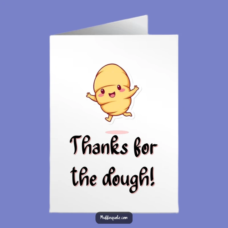 Free Printable Croissant Leap Card - Funny Thank You Downloadable Gift