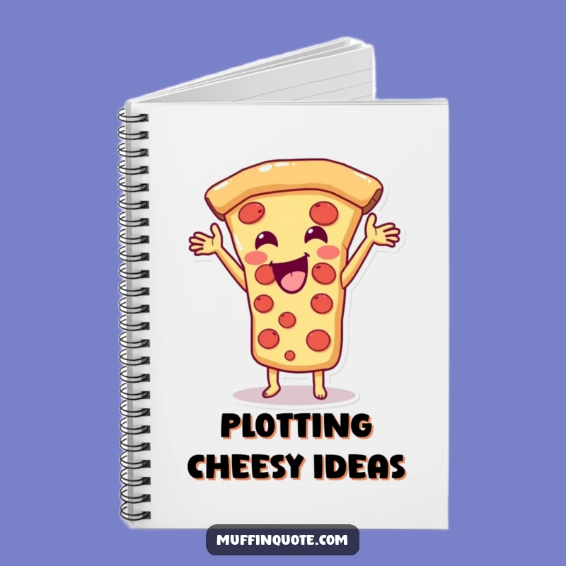 Funny Pizza Slice Notebook: Cheesy Thoughts Journal, Perfect Funny Gift for Writers