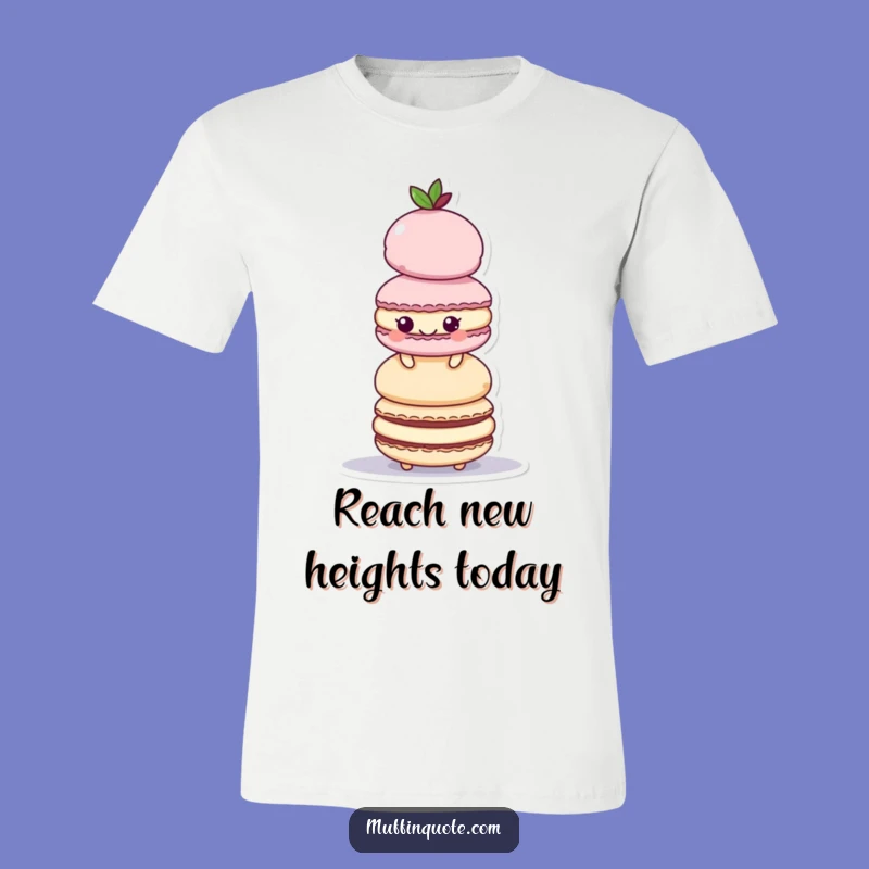 Funny Macaroon Stack T-Shirt: Playful Treat Tower, Hilarious Funny Gift!